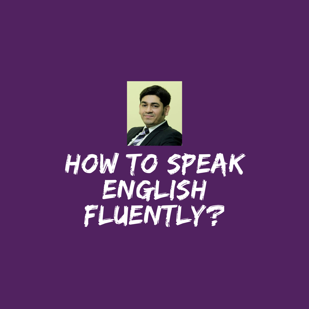 How to Speak English Fluently?